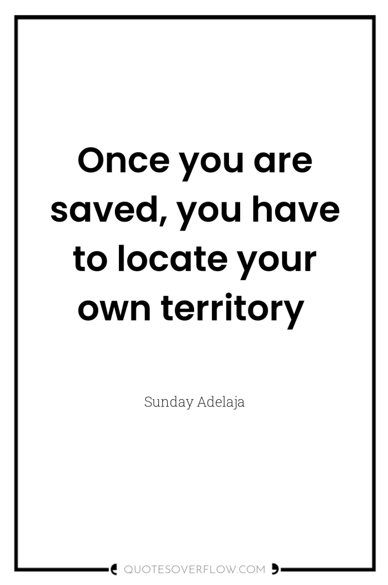 Once you are saved, you have to locate your own...
