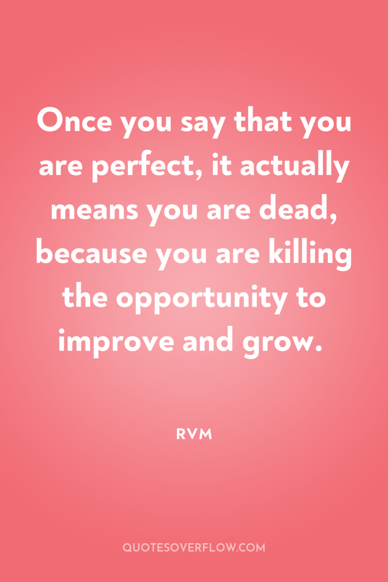 Once you say that you are perfect, it actually means...