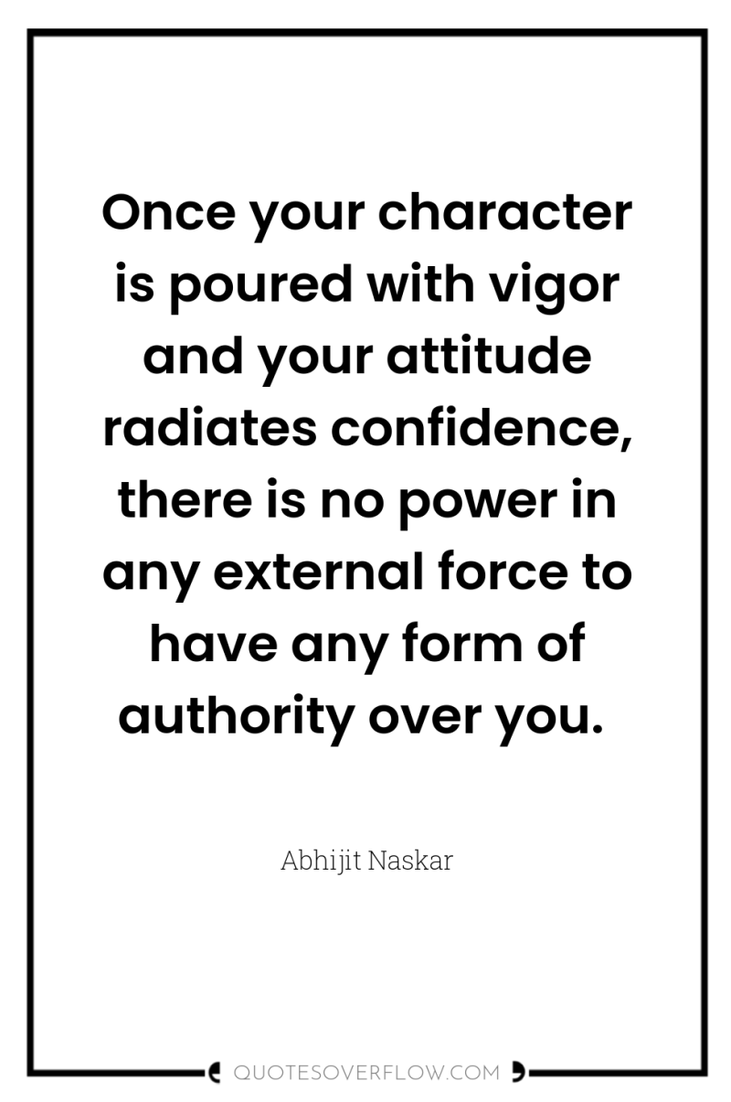 Once your character is poured with vigor and your attitude...