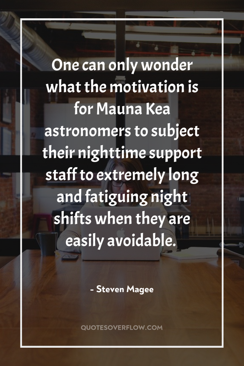 One can only wonder what the motivation is for Mauna...