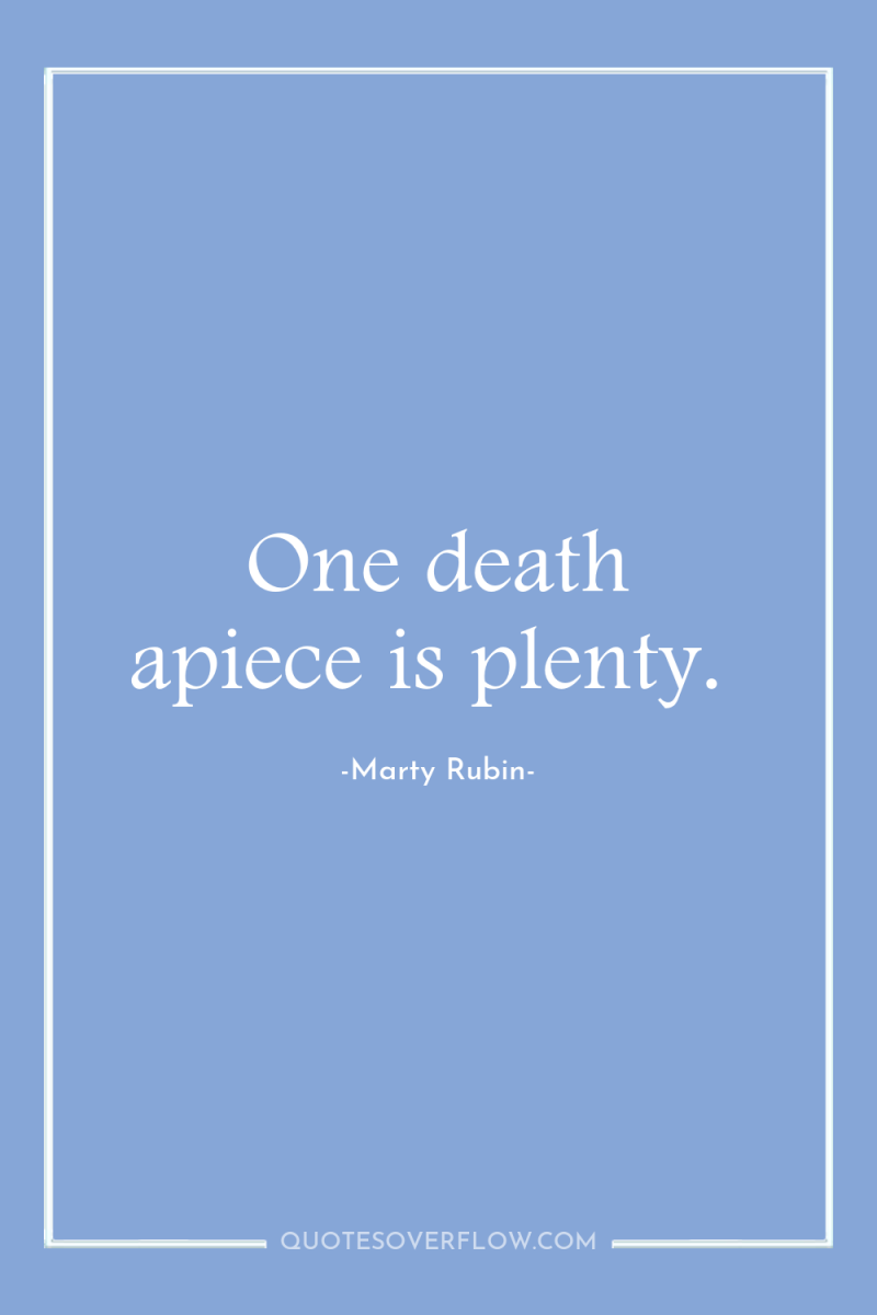 One death apiece is plenty. 