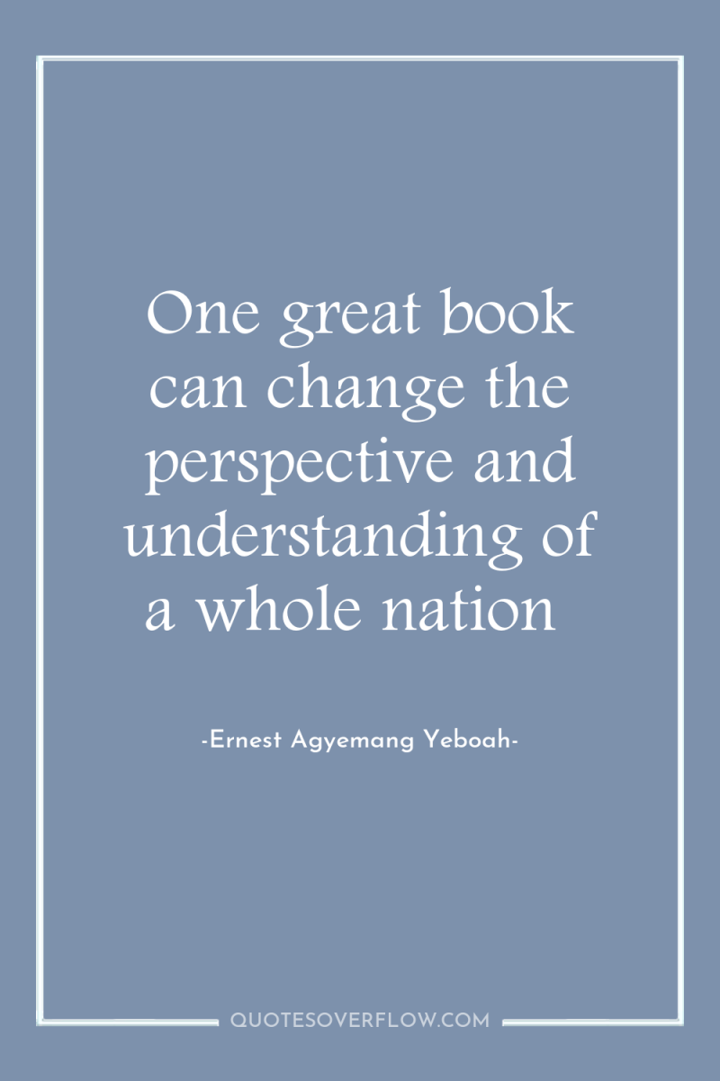 One great book can change the perspective and understanding of...