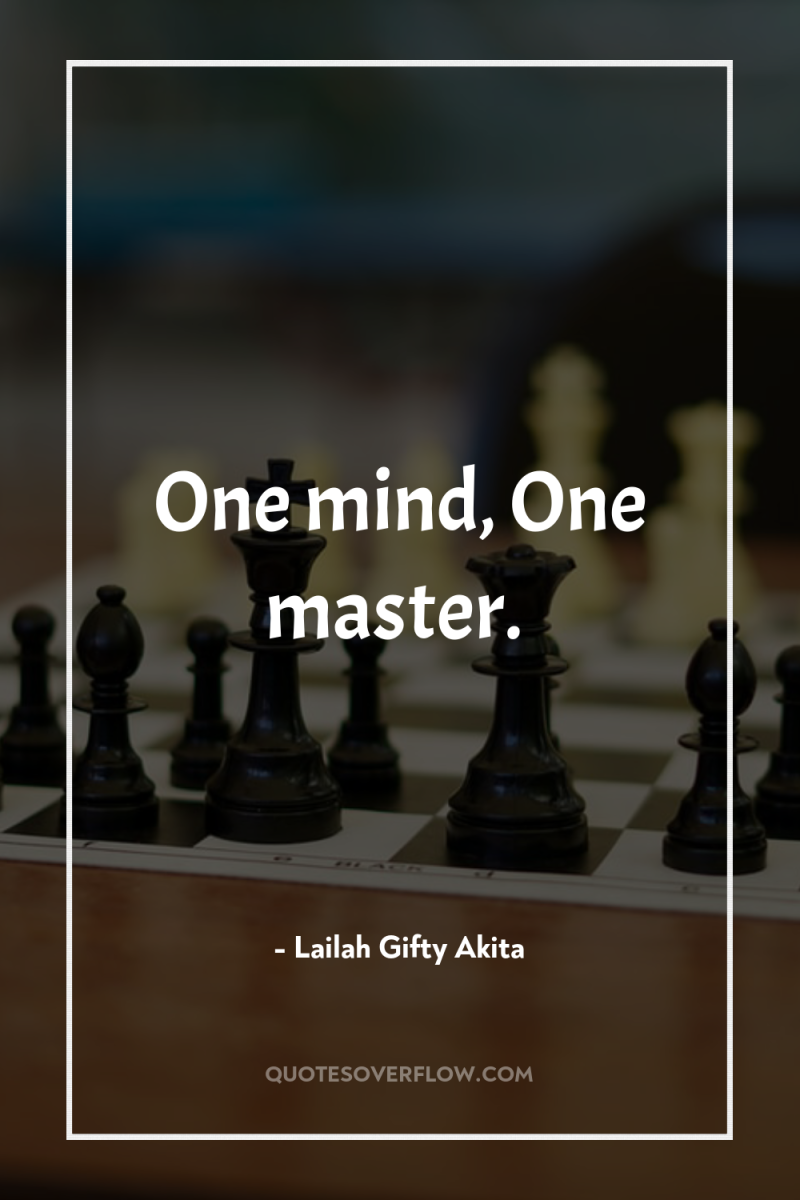 One mind, One master. 