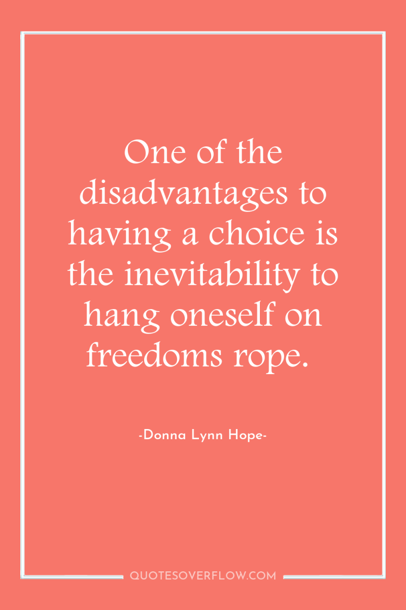 One of the disadvantages to having a choice is the...