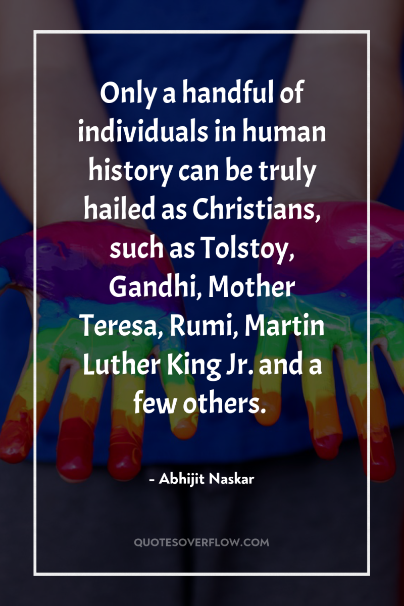 Only a handful of individuals in human history can be...
