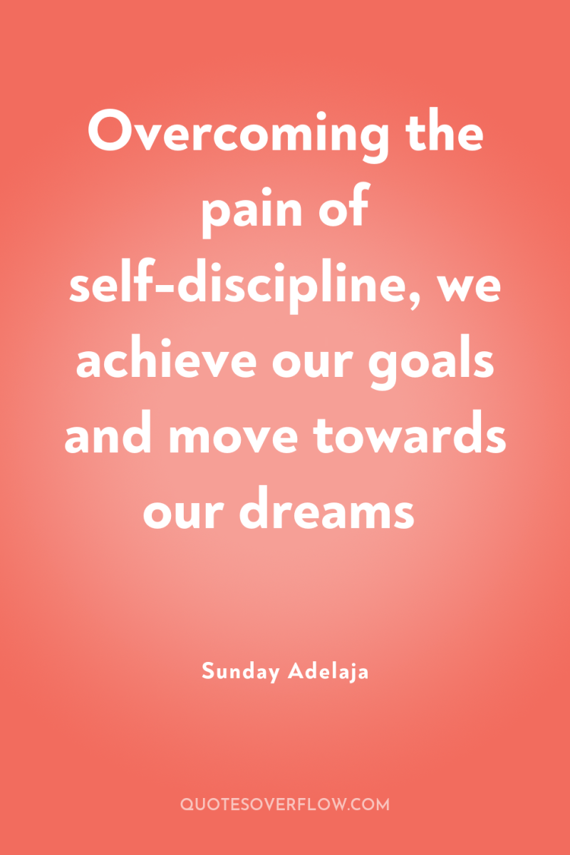 Overcoming the pain of self-discipline, we achieve our goals and...