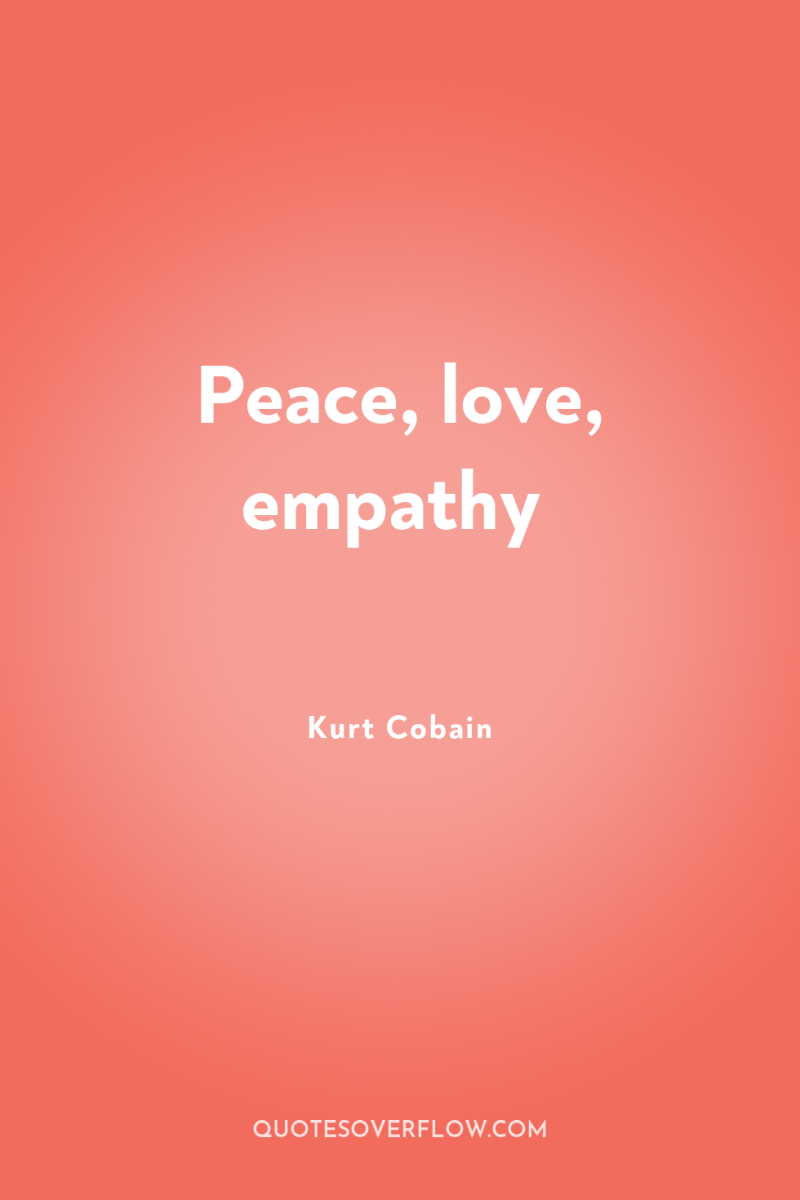 Peace, love, empathy 
