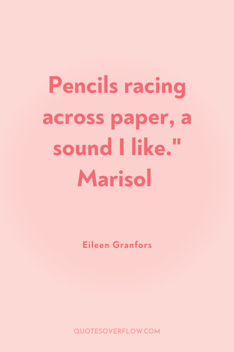 Pencils racing across paper, a sound I like.