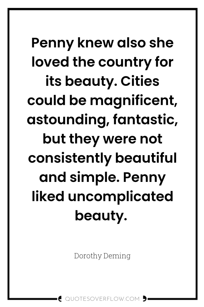 Penny knew also she loved the country for its beauty....