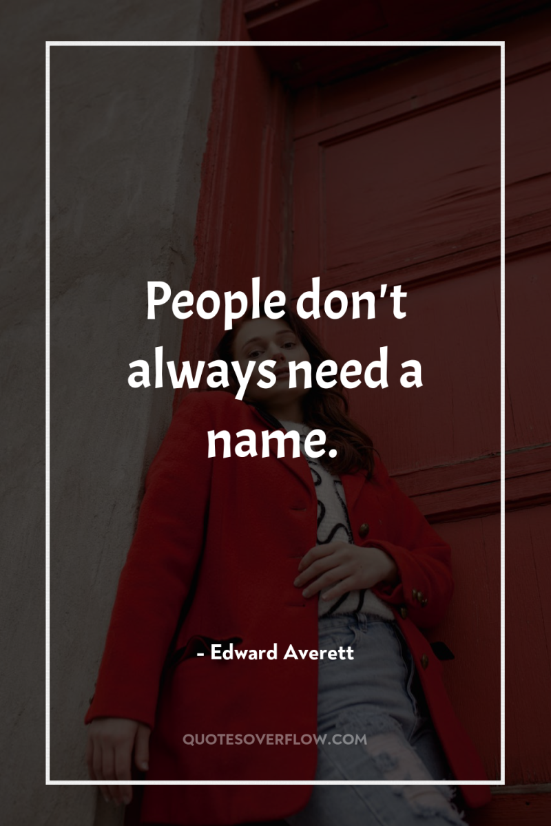 People don't always need a name. 