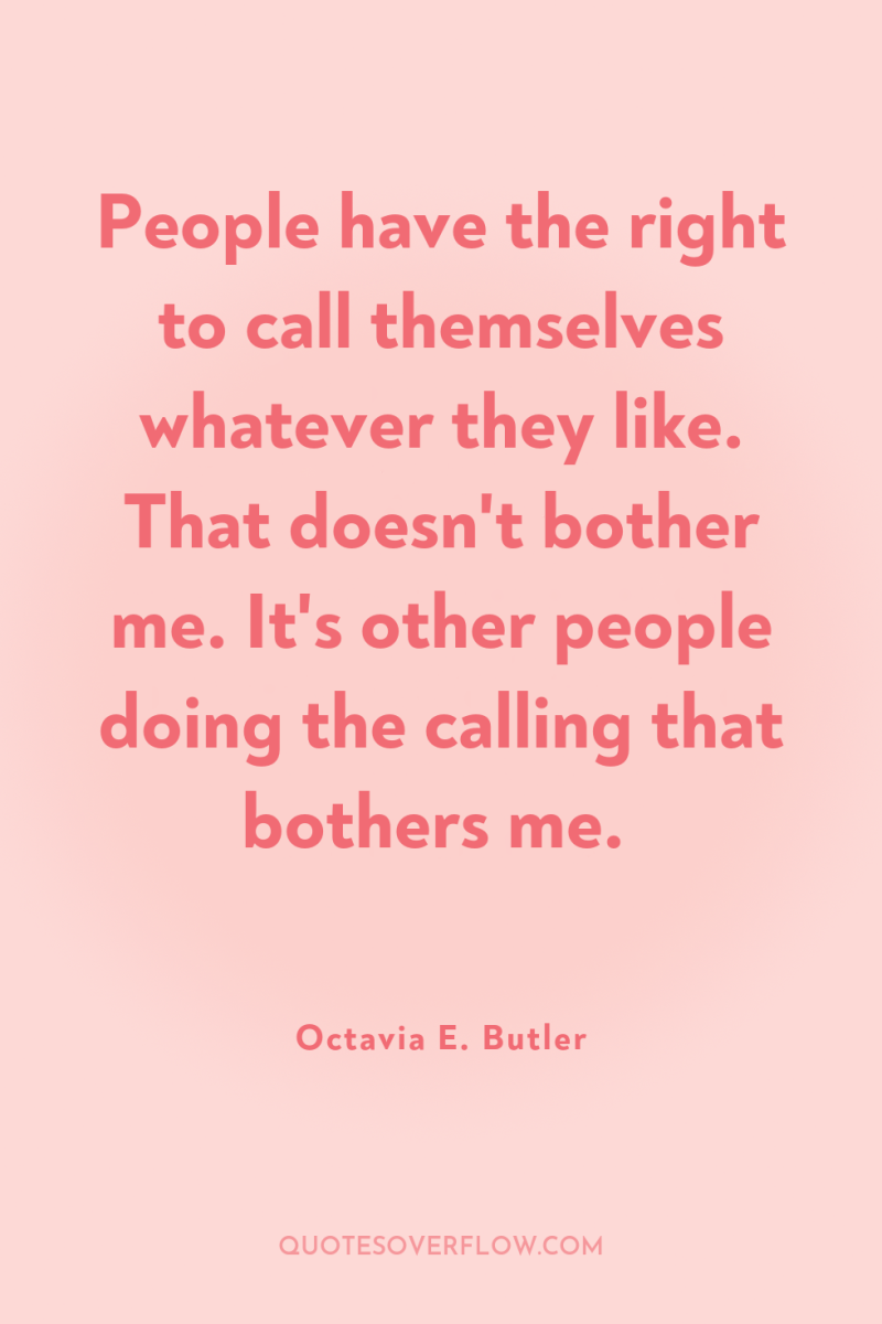 People have the right to call themselves whatever they like....