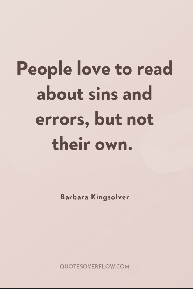 People love to read about sins and errors, but not...