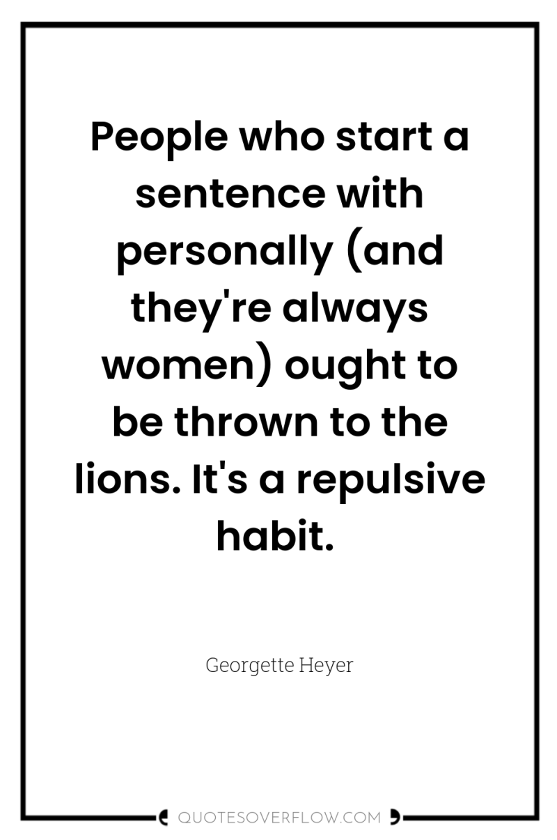 People who start a sentence with personally (and they're always...