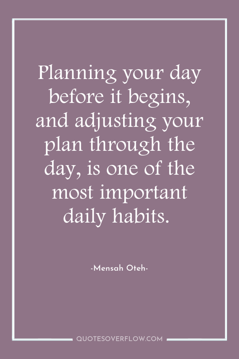 Planning your day before it begins, and adjusting your plan...