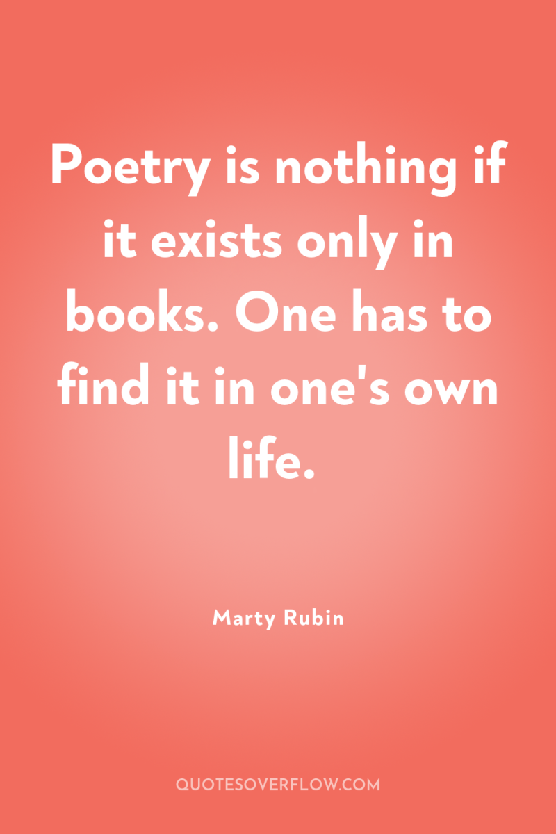 Poetry is nothing if it exists only in books. One...