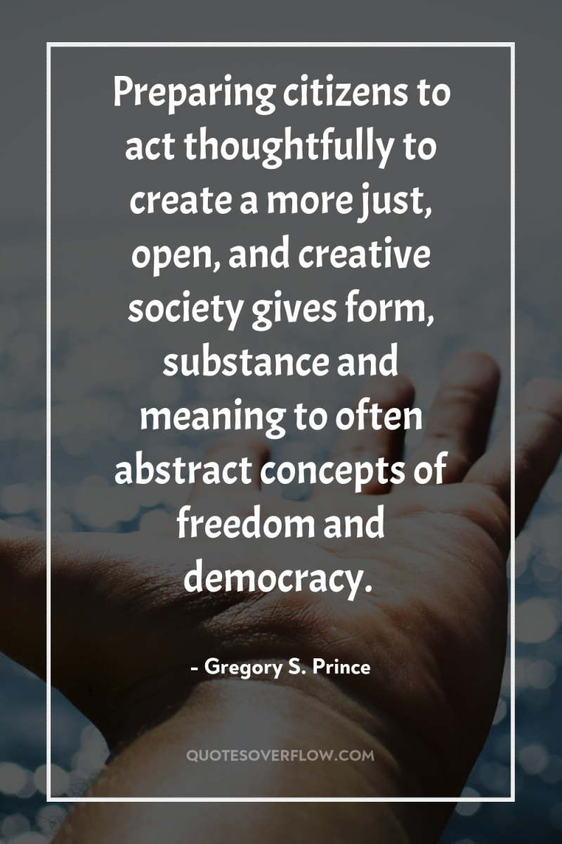 Preparing citizens to act thoughtfully to create a more just,...