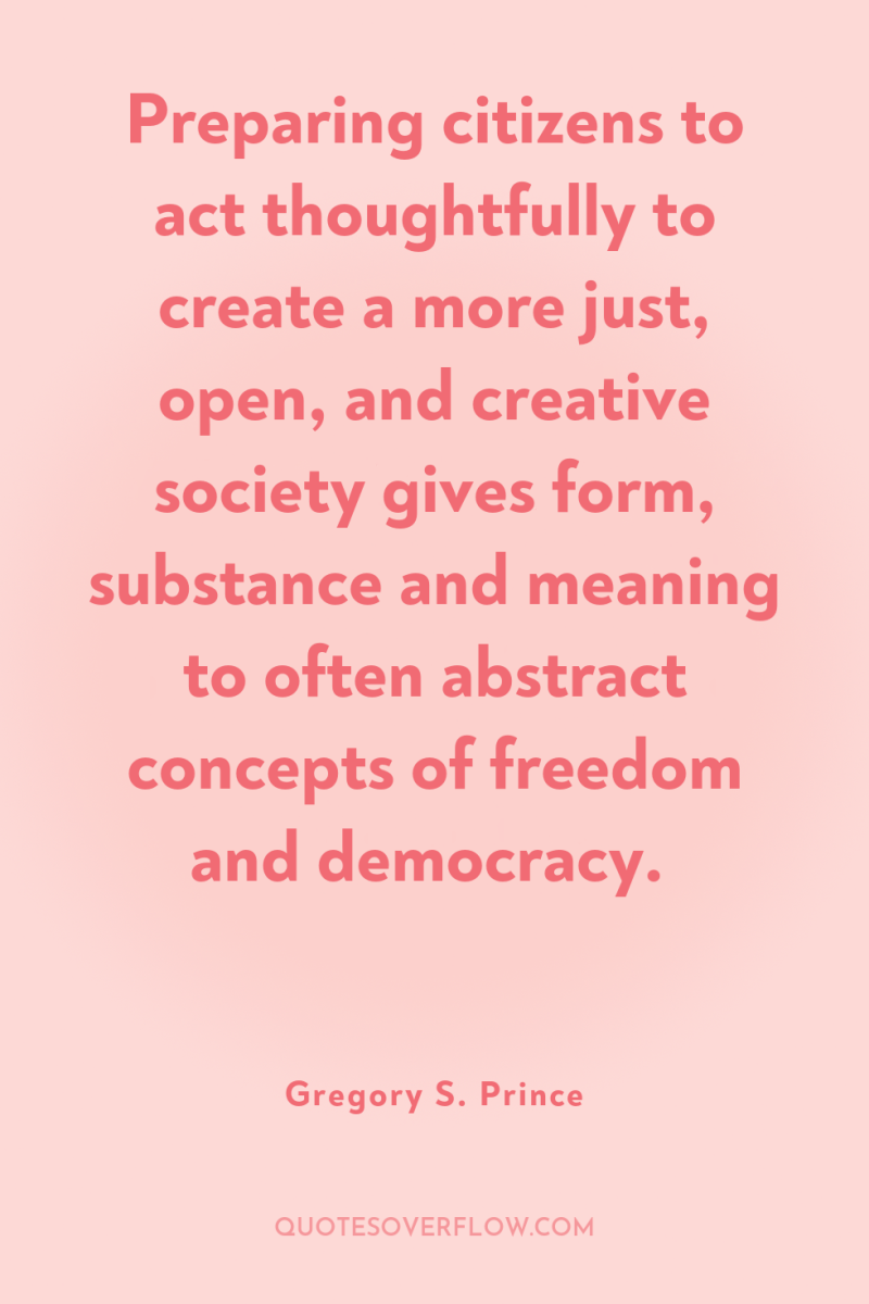 Preparing citizens to act thoughtfully to create a more just,...