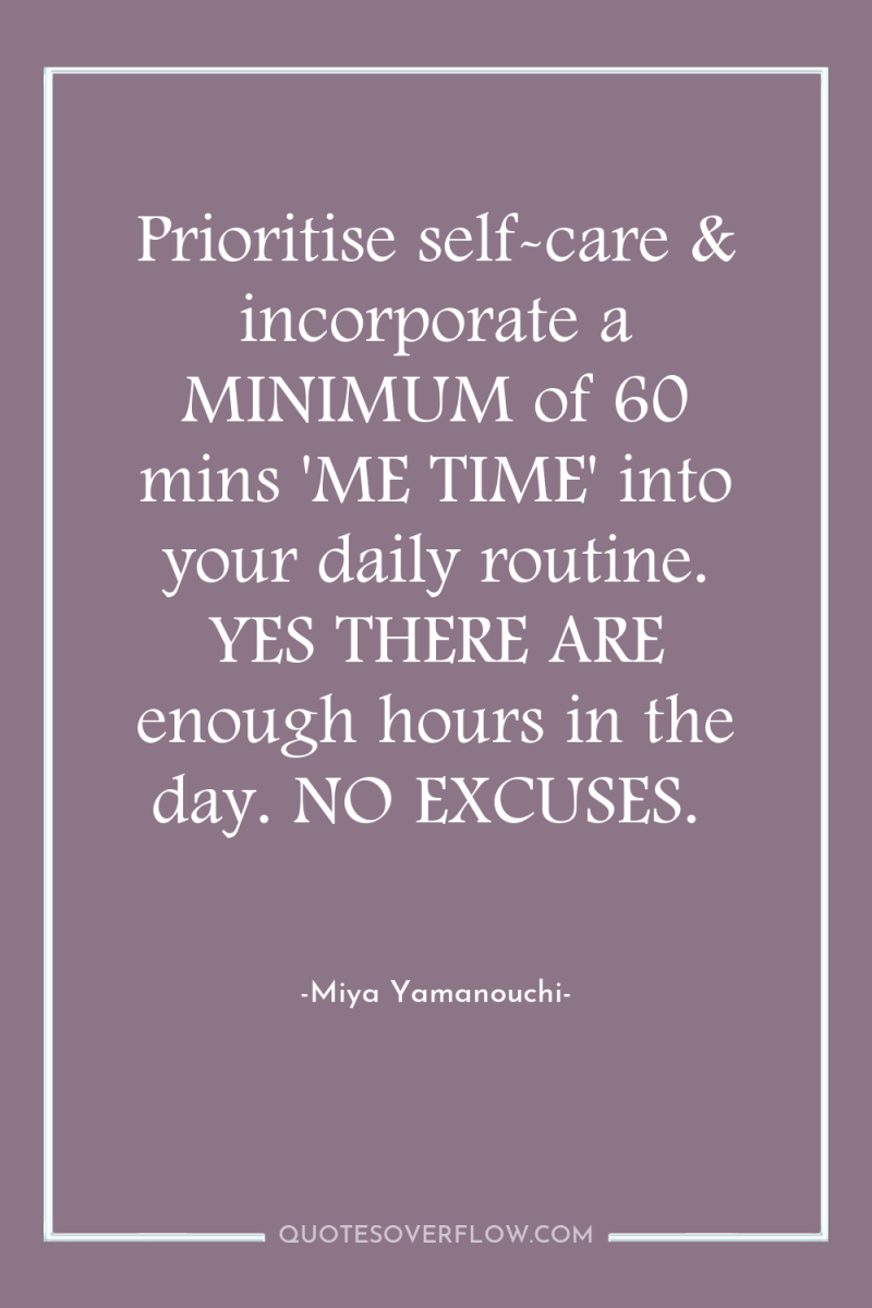 Prioritise self-care & incorporate a MINIMUM of 60 mins 'ME...