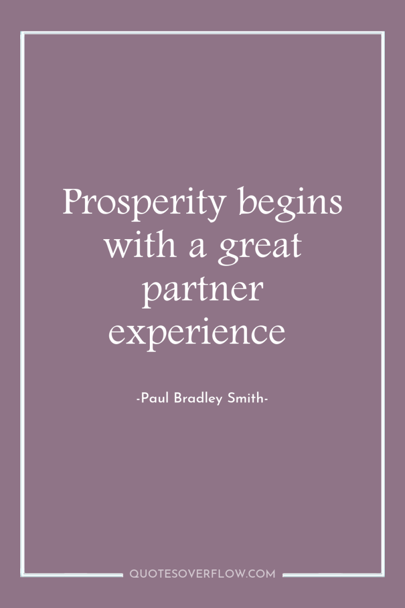 Prosperity begins with a great partner experience 