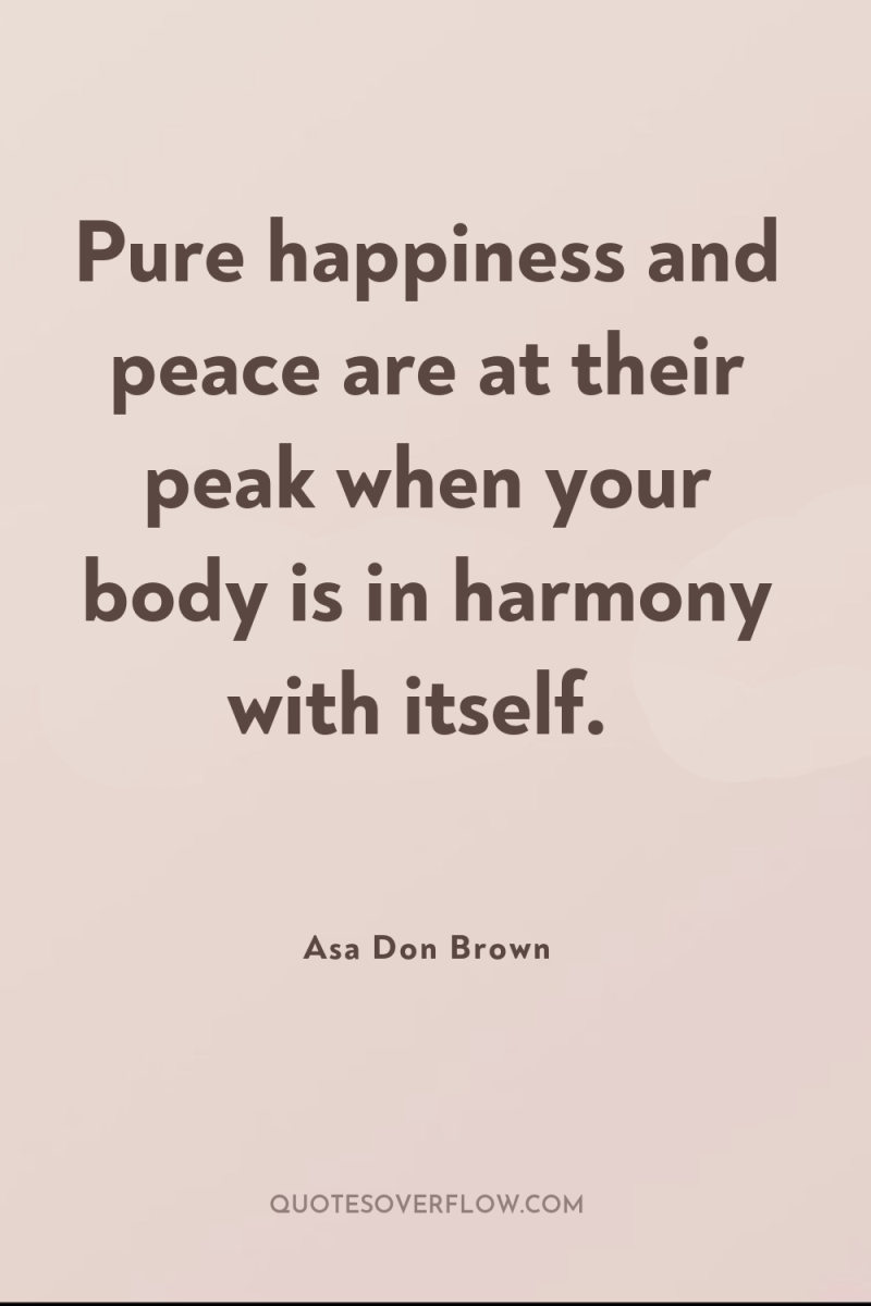 Pure happiness and peace are at their peak when your...