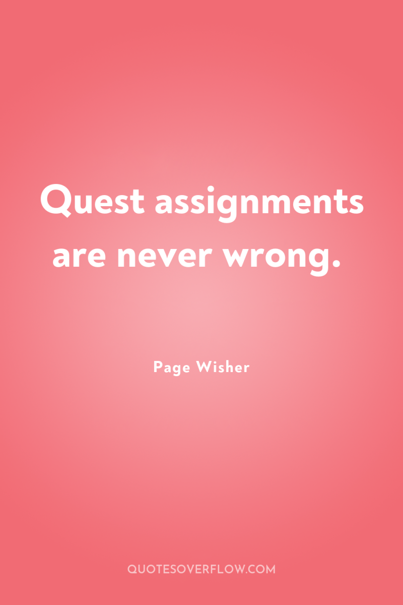 Quest assignments are never wrong. 