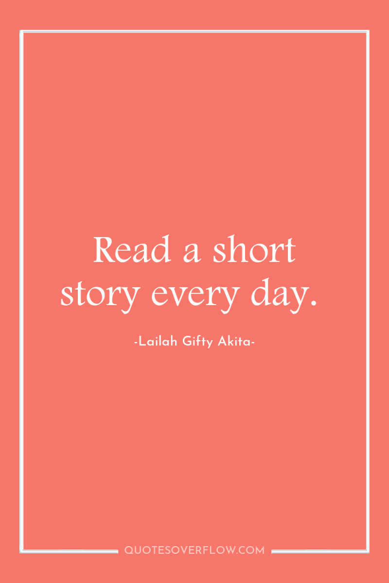 Read a short story every day. 
