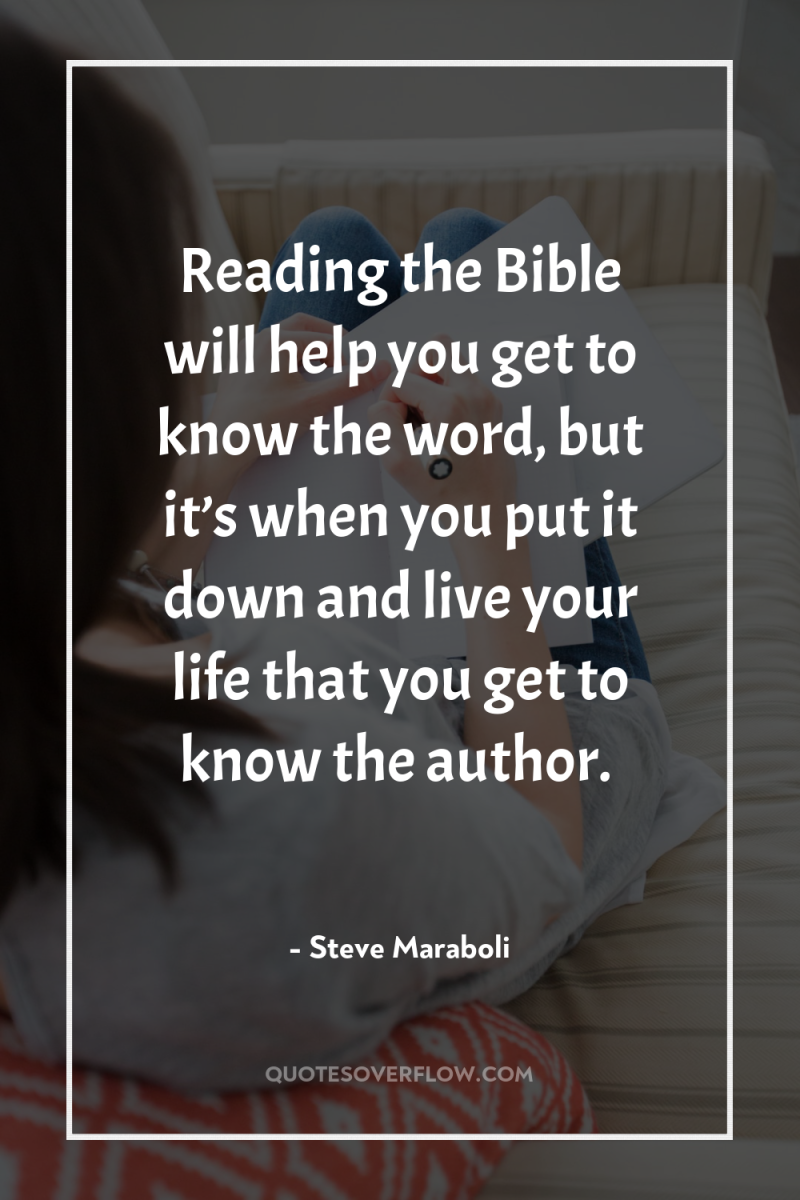 Reading the Bible will help you get to know the...