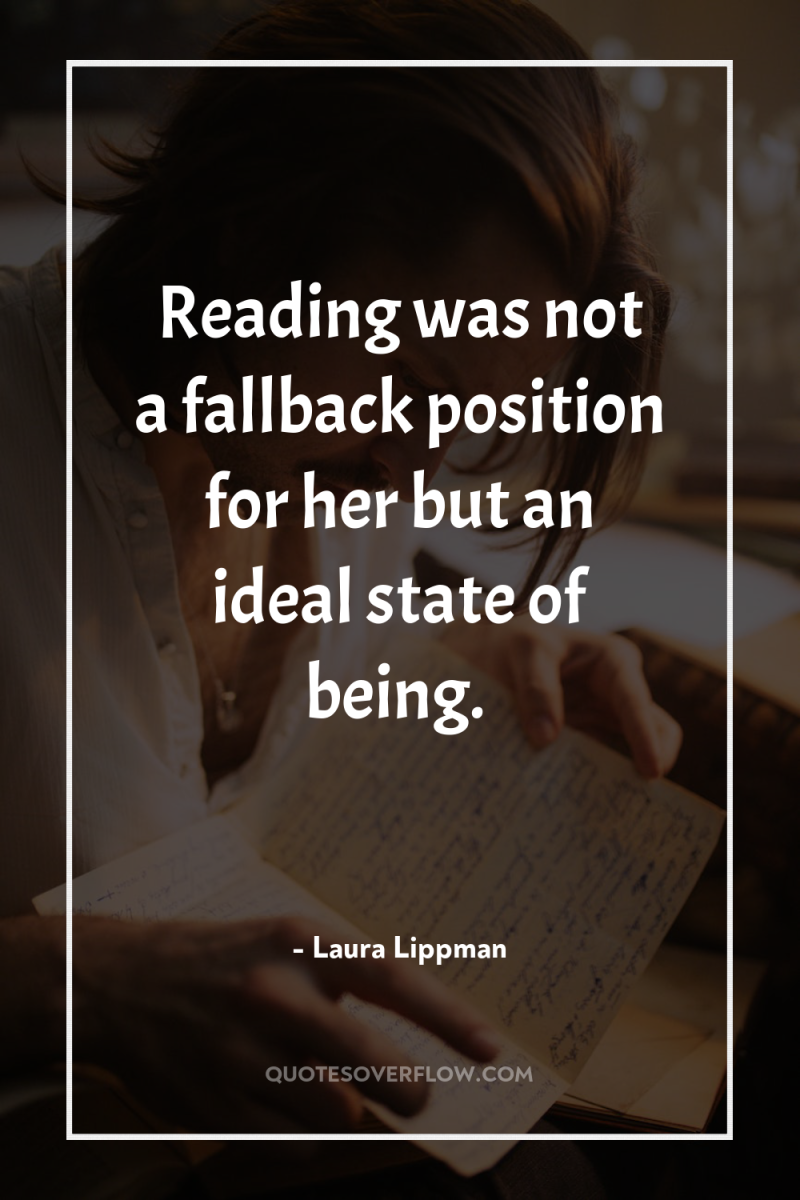 Reading was not a fallback position for her but an...