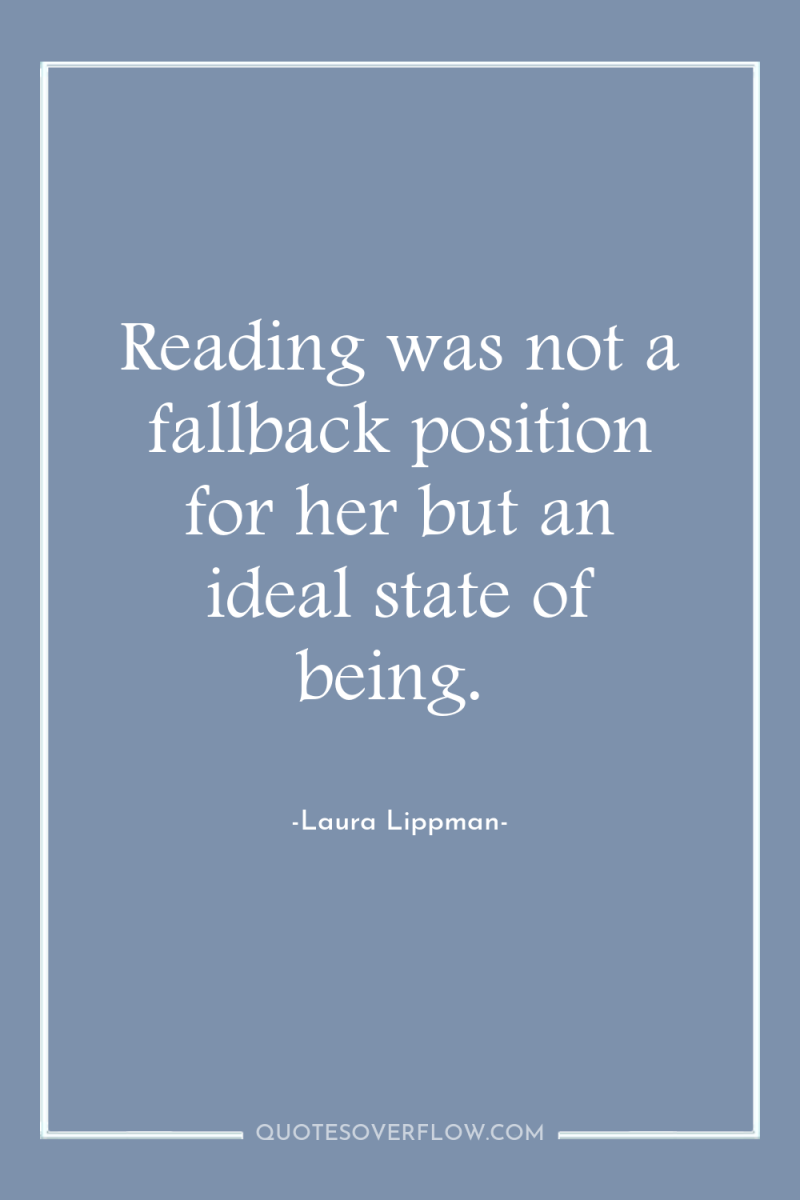 Reading was not a fallback position for her but an...
