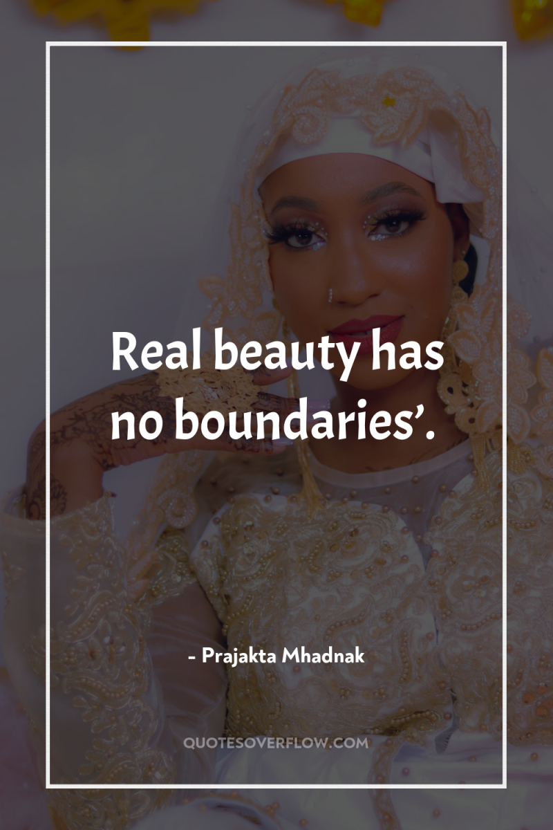 Real beauty has no boundaries’. 