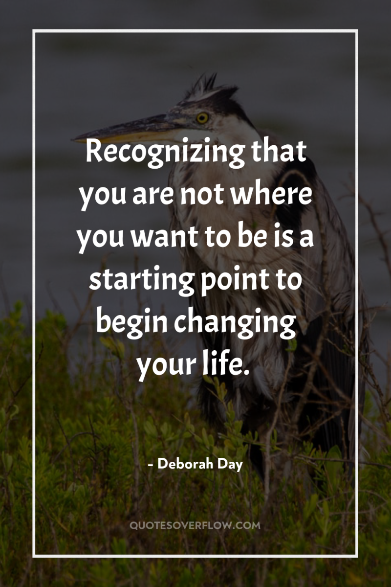 Recognizing that you are not where you want to be...