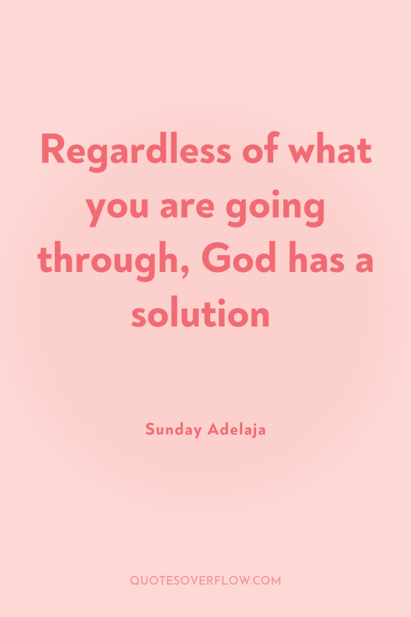 Regardless of what you are going through, God has a...