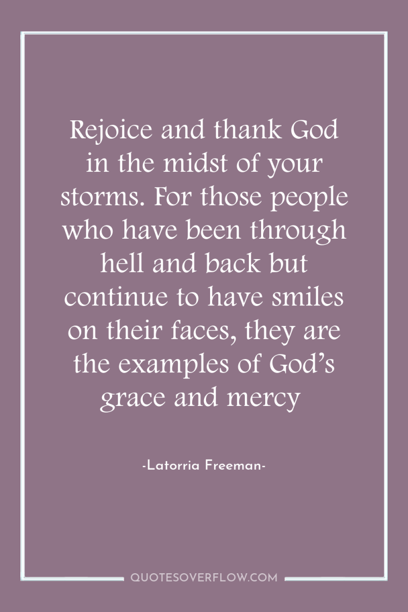Rejoice and thank God in the midst of your storms....