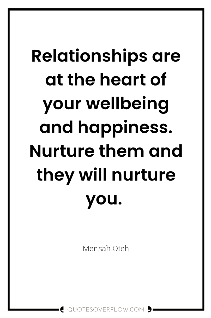 Relationships are at the heart of your wellbeing and happiness....