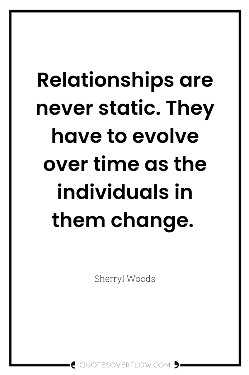 Relationships are never static. They have to evolve over time...