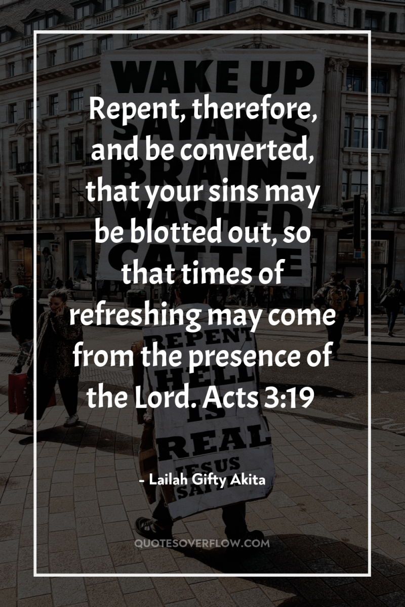 Repent, therefore, and be converted, that your sins may be...