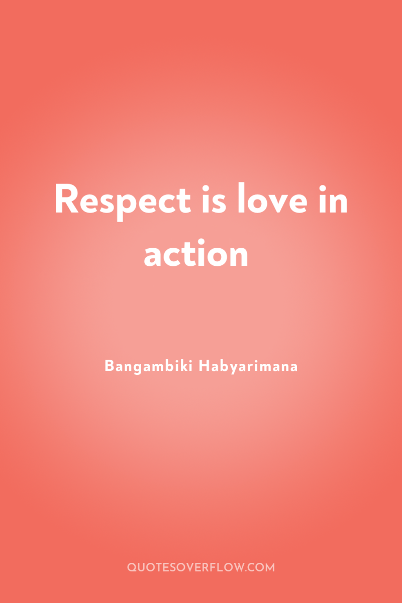 Respect is love in action 