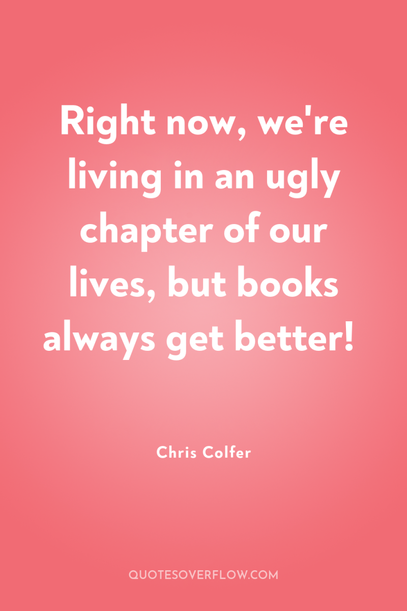 Right now, we're living in an ugly chapter of our...