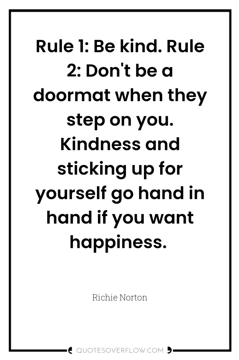 Rule 1: Be kind. Rule 2: Don't be a doormat...