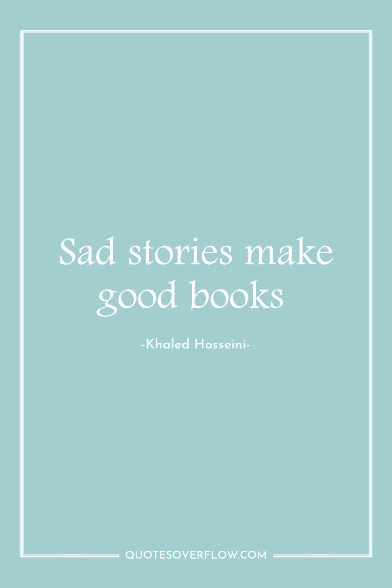 Sad stories make good books 