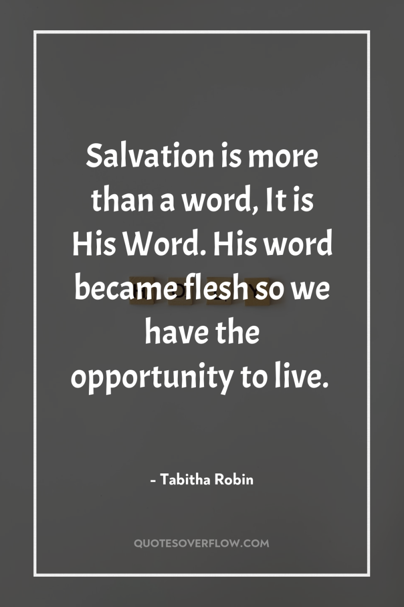 Salvation is more than a word, It is His Word....