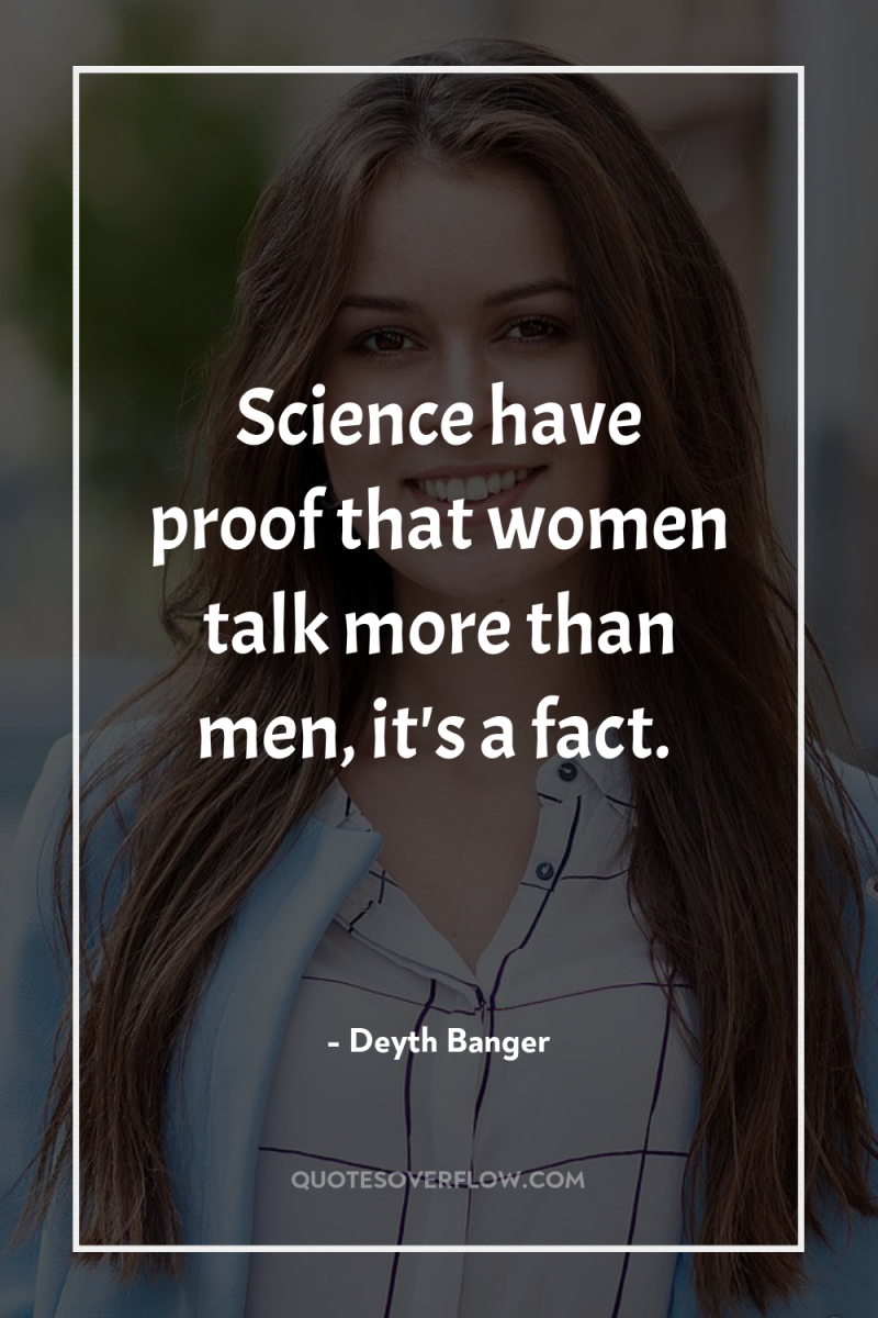 Science have proof that women talk more than men, it's...