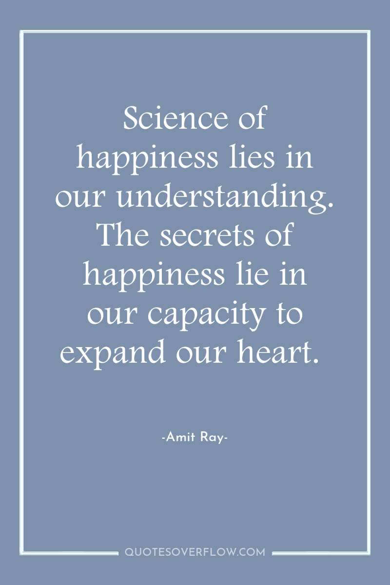 Science of happiness lies in our understanding. The secrets of...