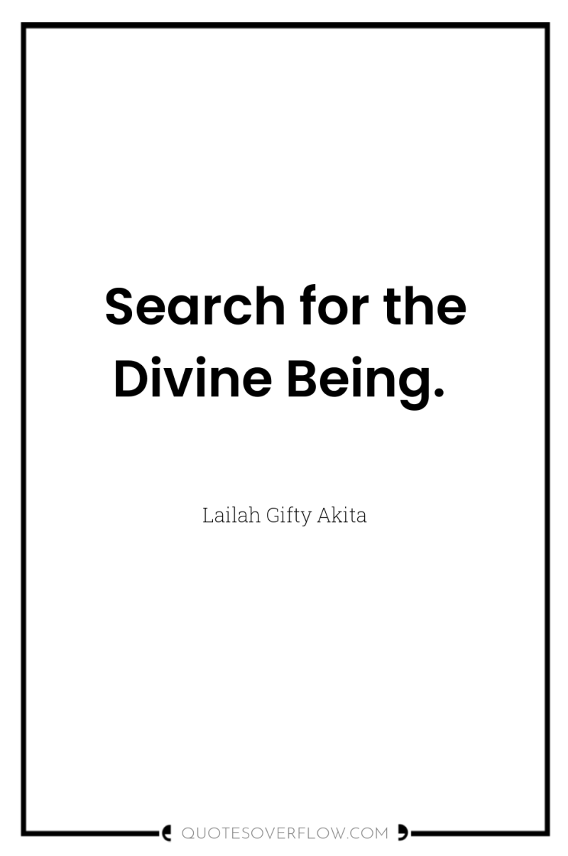 Search for the Divine Being. 