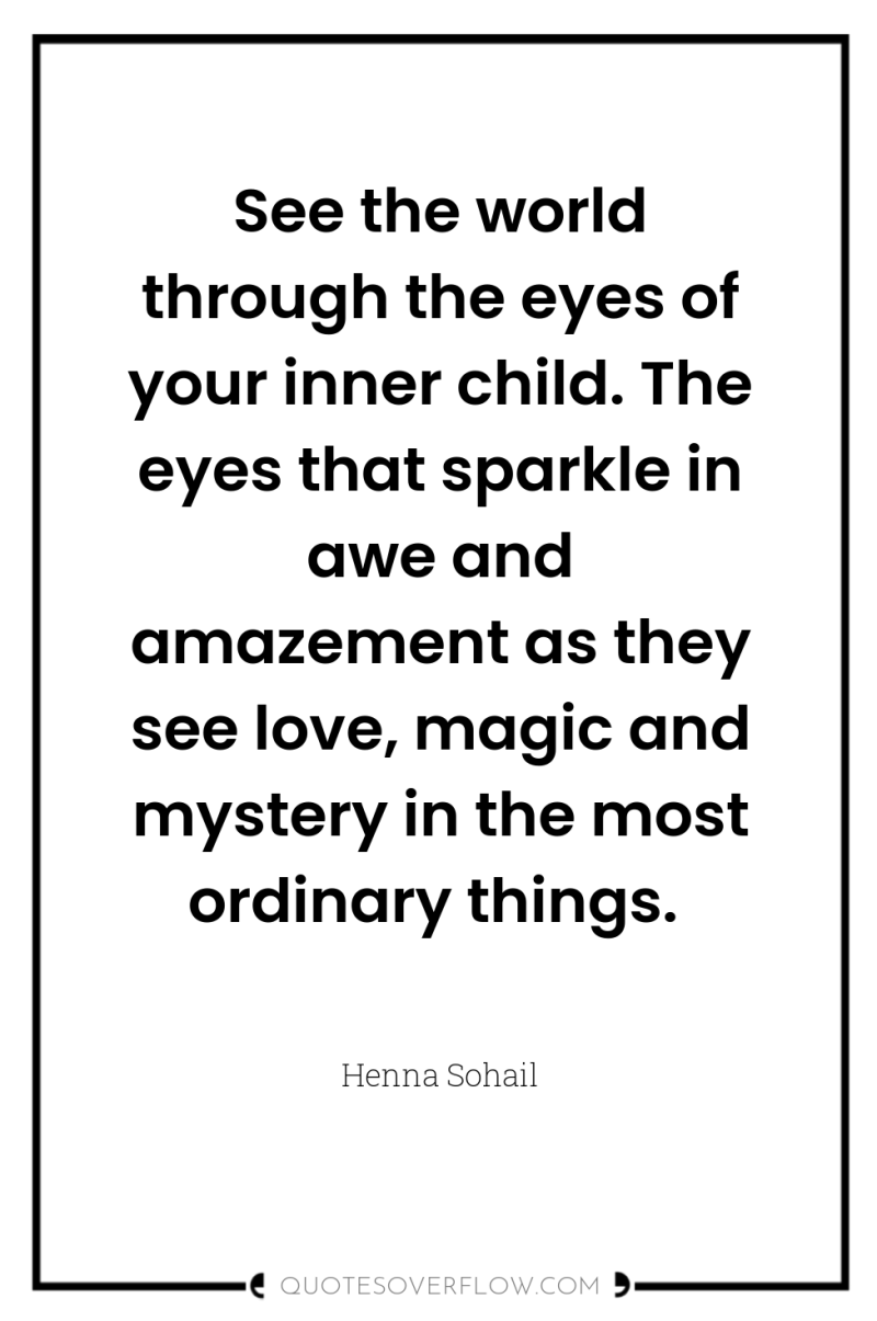 See the world through the eyes of your inner child....