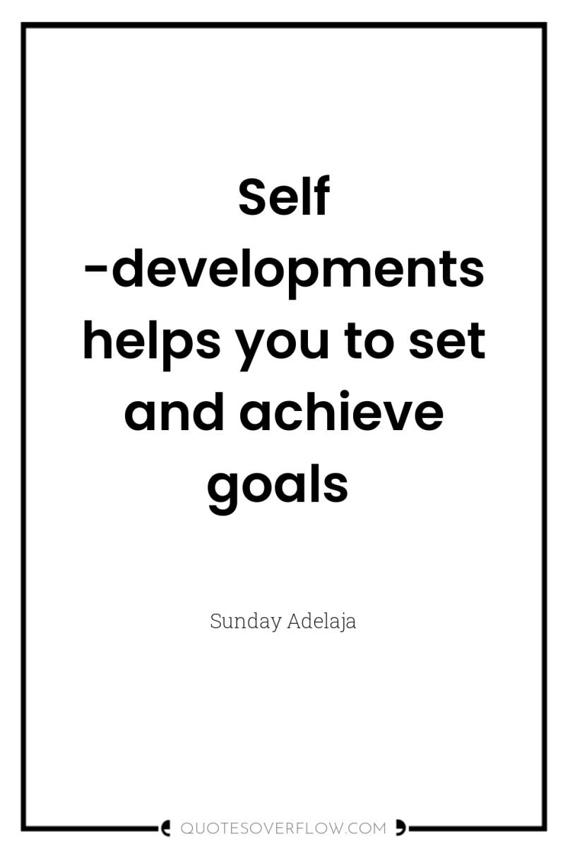 Self -developments helps you to set and achieve goals 