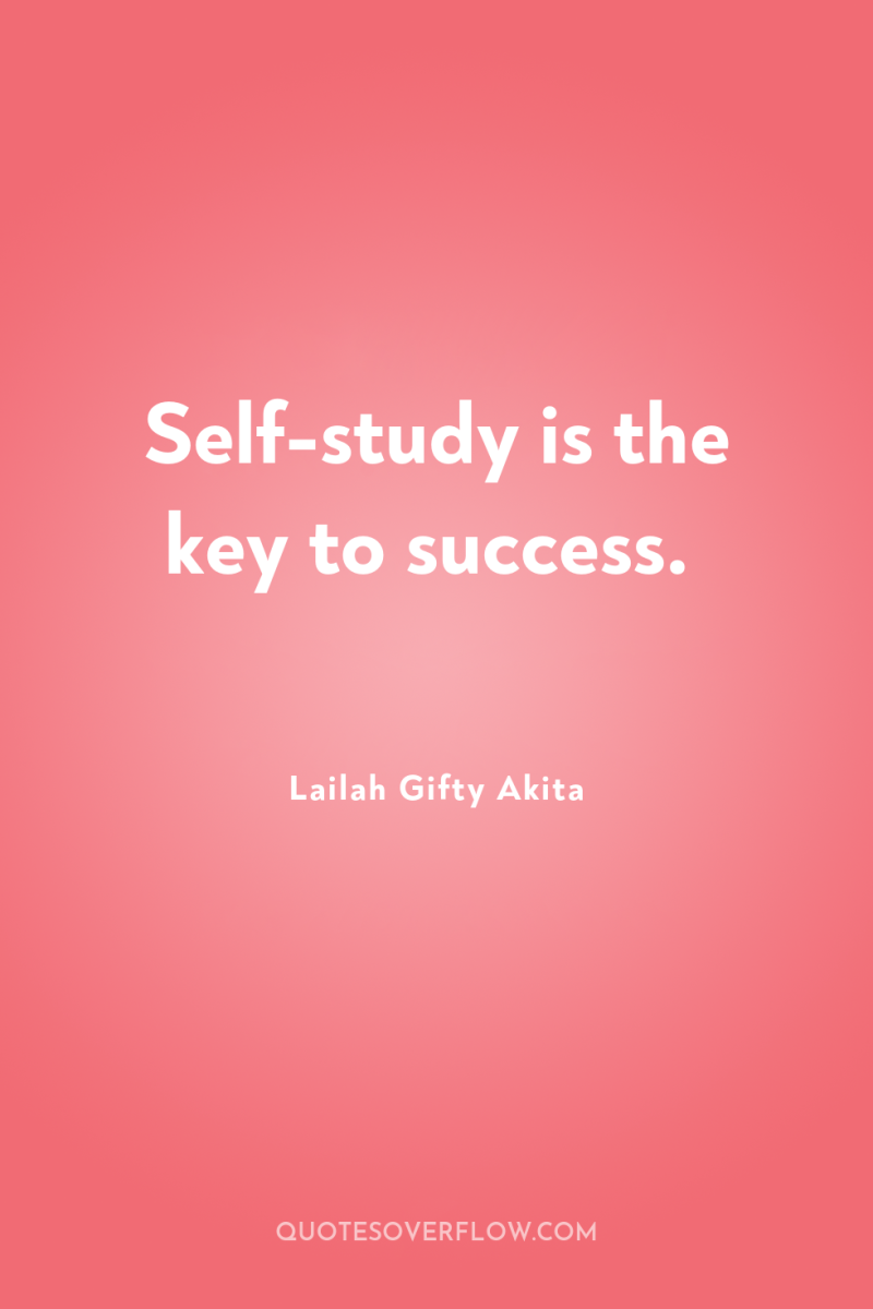 Self-study is the key to success. 