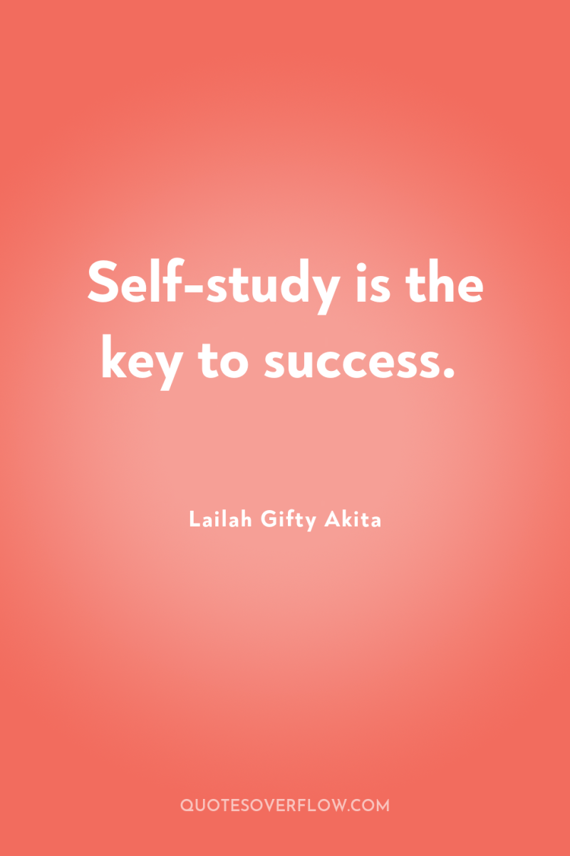 Self-study is the key to success. 