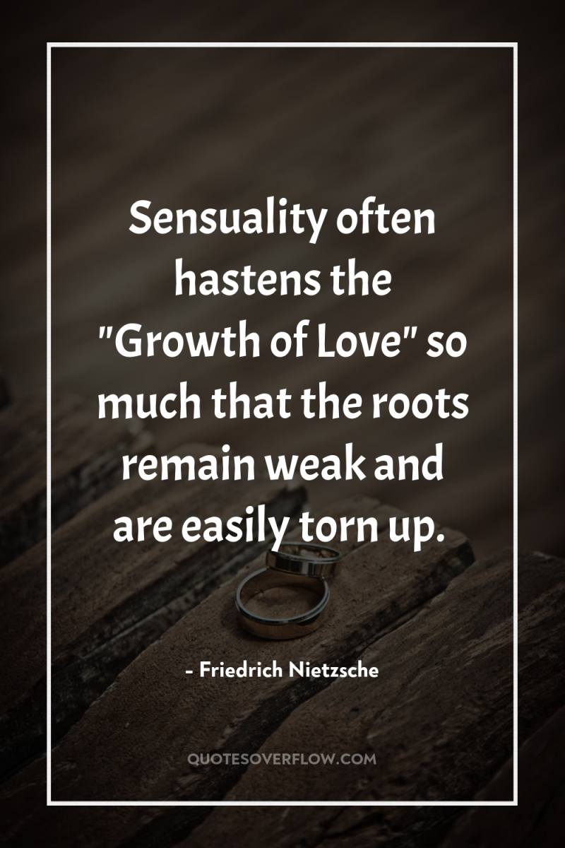 Sensuality often hastens the 