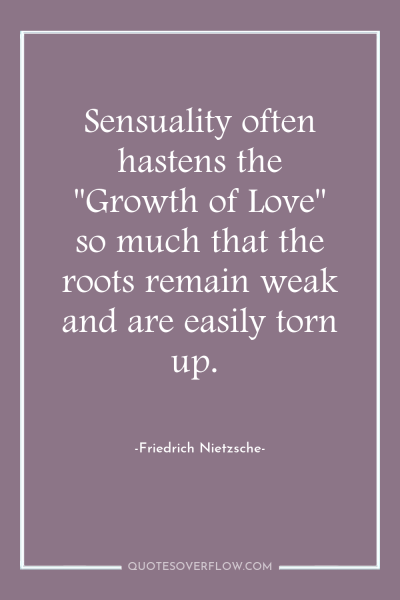 Sensuality often hastens the 